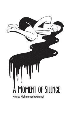 Mohammad Yaghoubi - A Moment of Silence, Häftad. Tillgänglighet: Lägg i varukorg
