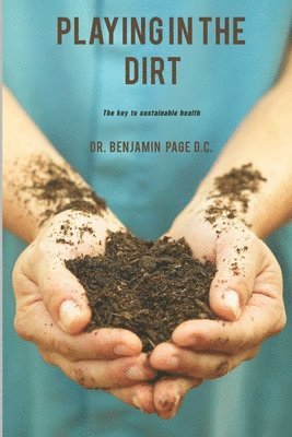 Playing in the Dirt av Benjamin Page D C