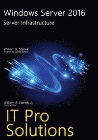 William Stanek - Windows Server 2016: Server Infrastructure, Häftad. Tillgänglighet: Lägg i varukorg