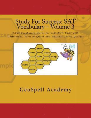 Vijay Reddy, Geetha Manku - Study For Success: SAT Vocabulary - Volume 3: 1,000 Vocabulary Words for SAT, ACT, PSAT with Definitions, Parts of Speech and Multiple Choice Quizzes, Häftad. Tillgänglighet: Lägg i varukorg