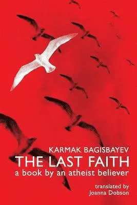 Karmak Bagisbayev - Last Faith, Häftad. Tillgänglighet: Lägg i varukorg