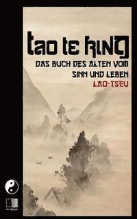 Lao Tseu - Tao Te King: Das Buch des Alten vom Sinn und Leben, Häftad