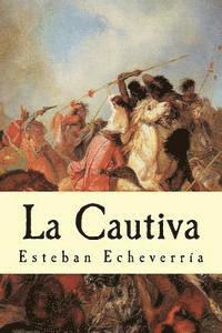 Esteban Echeverría - La Cautiva, Häftad