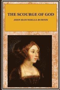 John Bloundelle-Burton - The Scourge of God, Häftad. Tillgänglighet: Lägg i varukorg