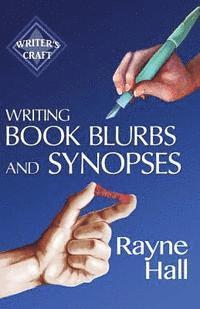 Rayne Hall - Writing Book Blurbs and Synopses: Professional Techniques for Fiction Authors, Häftad. Tillgänglighet: Lägg i varukorg
