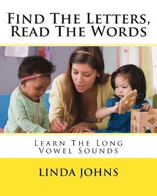 Linda Johns - Find The Letters, Read The Words: Learn The Long Vowel Sounds, Häftad. Tillgänglighet: Lägg i varukorg