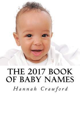 Hannah Crawford - The 2017 Book of Baby Names, Häftad. Tillgänglighet: Lägg i varukorg