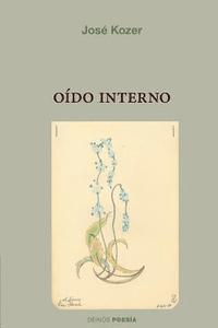 José Kozer, Hypermedia Ediciones - Oído interno, Häftad