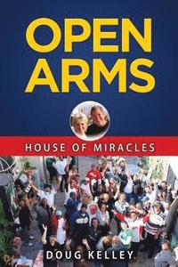 Open Arms - House of Miracles