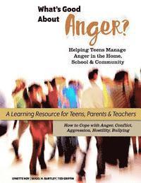 Ted Griffin, Seigel M. Bartley - What's Good About Anger? Helping Teens Manage Anger in the Home, School & Community: A Learning Resource for Teens, Parents & Teachers, Häftad. Tillgänglighet: Lägg i varukorg