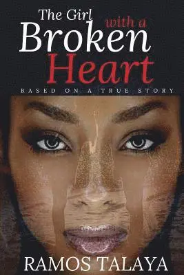Ramos Talaya - The Girl with a Broken Heart: Based on a True Story, Häftad. Tillgänglighet: Lägg i varukorg