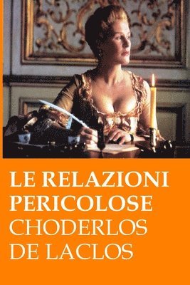 Choderlos de Laclos - Le relazioni pericolose: (Les liaisons dangereuses), Häftad. Tillgänglighet: Lägg i varukorg