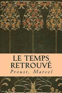 Proust Marcel, Angels - Le Temps retrouve, Häftad. Tillgänglighet: Lägg i varukorg