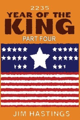 Jim Hastings - Year of the King: Part Four, Häftad