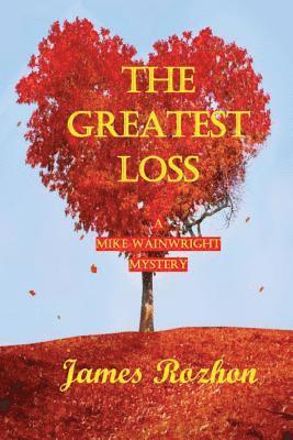James Rozhon - The Greatest Loss, Häftad. Tillgänglighet: Lägg i varukorg