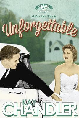 Kay Chandler - Unforgettable: Twentieth-Year Reunion, Häftad. Tillgänglighet: Lägg i varukorg