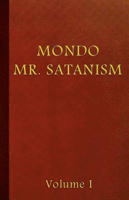 Mr Satanism - Mondo Mr. Satanism Volume 1, Häftad. Tillgänglighet: Lägg i varukorg