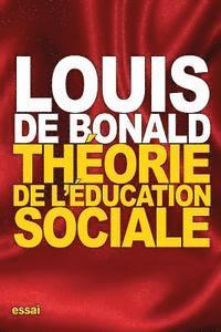 Louis De Bonald - Théorie de l'éducation sociale, Häftad. Tillgänglighet: Lägg i varukorg
