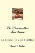 La Destination Incertaine: La Revelation d'un Papillon