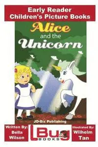 John Davidson - Alice and the Unicorn - Early Reader - Children's Picture Books, Häftad. Tillgänglighet: Lägg i varukorg