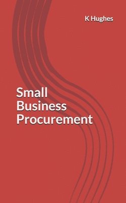 K Hughes - Small Business Procurement, Häftad