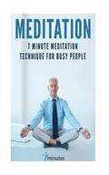 Meditation: 7 Minute Meditation Technique for Busy People