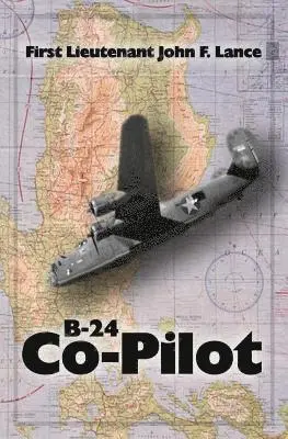 Kathryn Lance - B-24 Co-Pilot: First Lieutenant John F. Lance, Häftad. Tillgänglighet: Lägg i varukorg