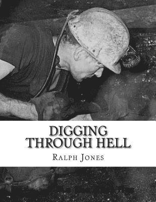 Ralph Jones - Digging through Hell, Häftad. Tillgänglighet: Lägg i varukorg
