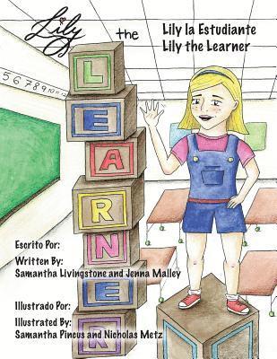 Samantha Livingstone &. Jenna Malley - Lily the Learner - ESL - English as a Second Language: The book was written by FIRST Team 1676, The Pascack Pi-oneers to inspire children to love scie, Häftad. Tillgänglighet: Lägg i varukorg