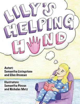 Samantha Livingstone &. Ellen Drennan - Lily's Helping Hand - Italian: The book was written by FIRST Team 1676, The Pascack Pi-oneers to inspire children to love science, technology, engine, Häftad. Tillgänglighet: Lägg i varukorg
