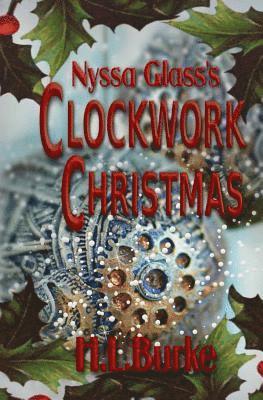 H. L. Burke - Nyssa Glass's Clockwork Christmas, Häftad. Tillgänglighet: Lägg i varukorg