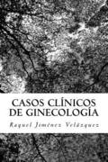 Casos Clinicos de Ginecologia: Ginecologia