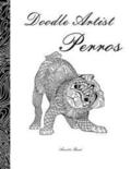Doodle Artist - Perros: Un libro para colorear adultos
