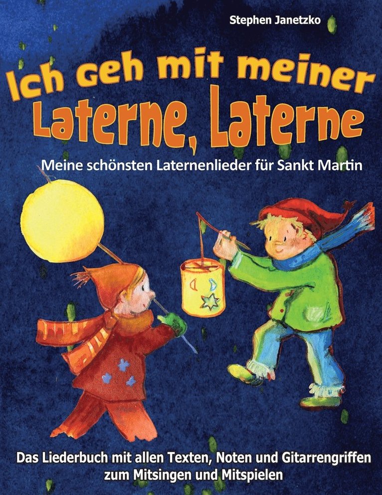 Stephen Janetzko - Ich geh mit meiner Laterne, Laterne - Meine schönsten Laternenlieder für Sankt Martin, Häftad. Tillgänglighet: Lägg i varukorg