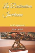La Destination Incertaine: Le Purgatoire