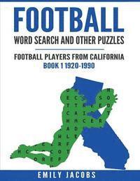 Emily Jacobs - Football Word Search and Other Puzzles: Football Players from California Book 1 1920-1990, Häftad