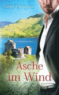 Margot S. Baumann - Asche im Wind: John A. Fortunes 2. Fall, Häftad. Tillgänglighet: Lägg i varukorg
