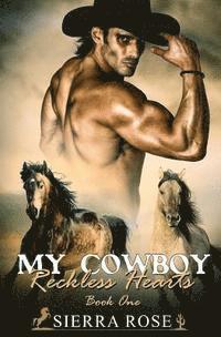My Cowboy: Reckless Hearts - Part 1