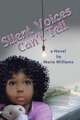 Marie Williams - Silent Voices Can't Tell, Häftad