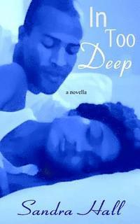 Sandra Hall - In Too Deep, Häftad. Tillgänglighet: Lägg i varukorg