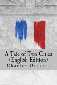 Charles Dickens, Alvaro Martinez - A Tale of Two Cities (English Edition), Häftad. Tillgänglighet: Lägg i varukorg
