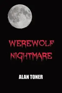 Alan Toner - Werewolf Nightmare, Häftad. Tillgänglighet: Lägg i varukorg