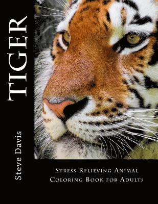 Steve Davis - Tiger Adult Coloring Book: Stress Relieving Animal Coloring Book for Adults, Häftad. Tillgänglighet: Lägg i varukorg