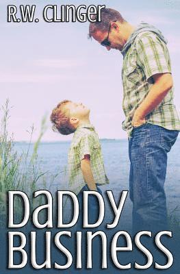 R W Clinger - Daddy Business, Häftad. Tillgänglighet: Lägg i varukorg