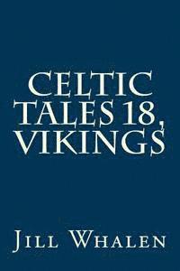 Jill Whalen - Celtic Tales 18, Vikings, Häftad. Tillgänglighet: Lägg i varukorg