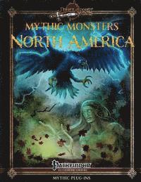 Alex Riggs, Jason Nelson - Mythic Monsters: North America, Häftad