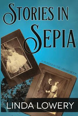 Linda Lowery - Stories in Sepia, Häftad