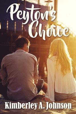 Kimberley A. Johnson - Peyton's Choice, Häftad