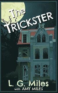 Amy Miles, L. G. Miles - The Trickster, Häftad. Tillgänglighet: Lägg i varukorg