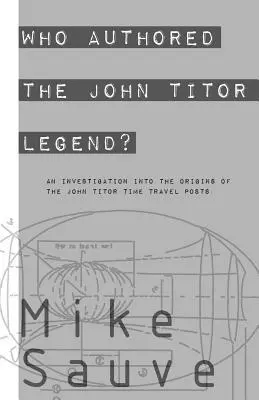 Mike Sauve - Who Authored the John Titor Legend?, Häftad. Tillgänglighet: Lägg i varukorg